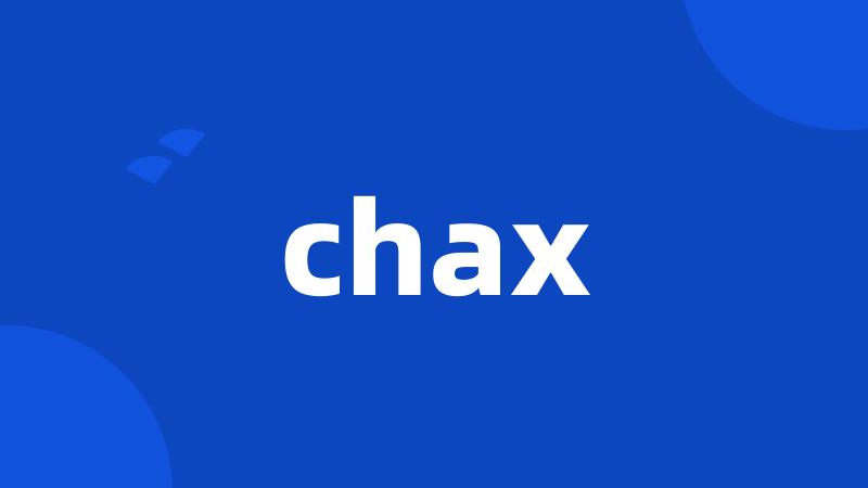 chax