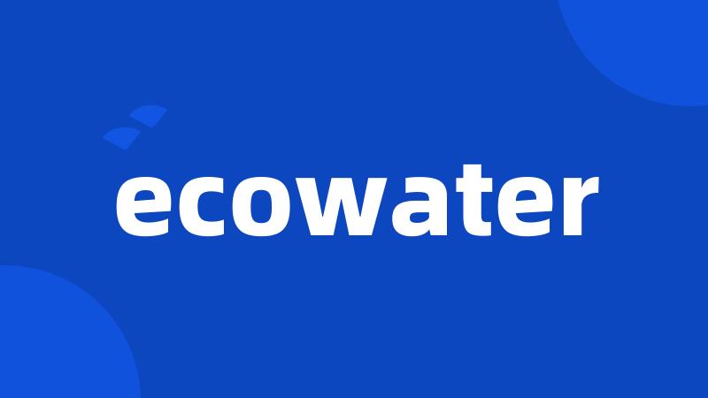 ecowater