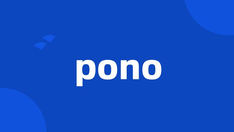 pono