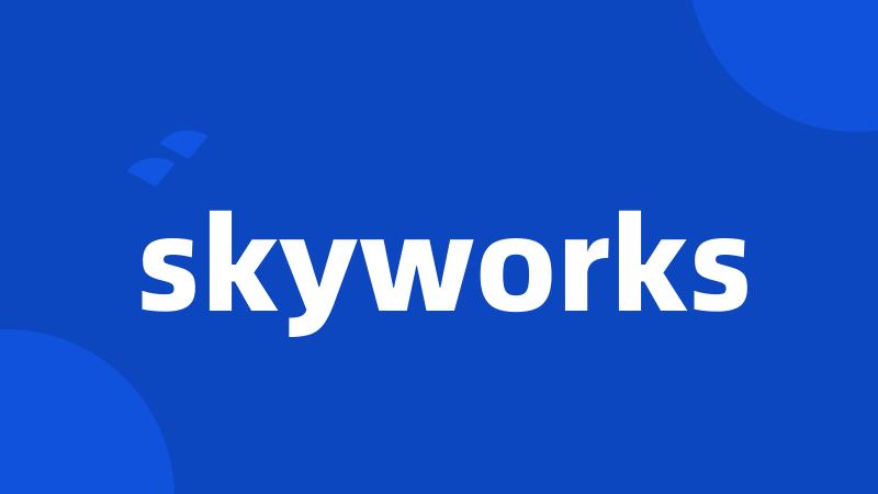 skyworks