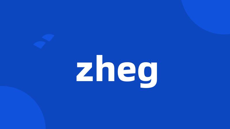 zheg