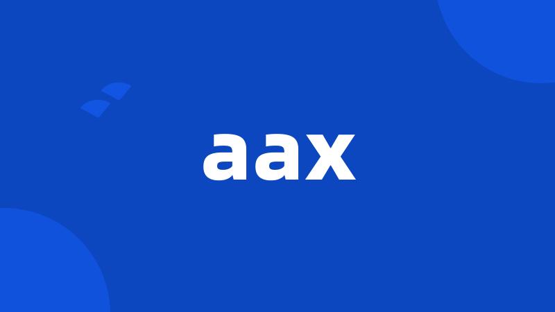 aax