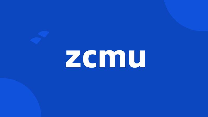 zcmu