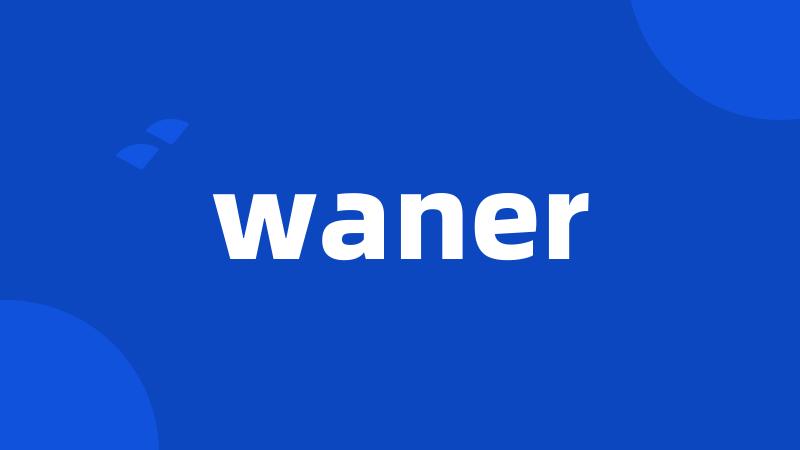 waner