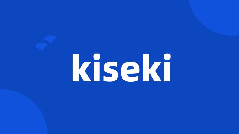 kiseki