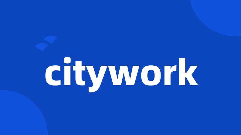 citywork