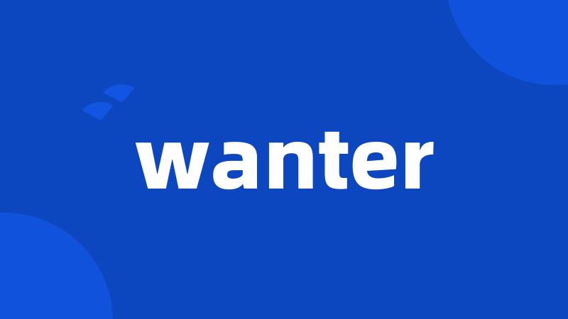 wanter