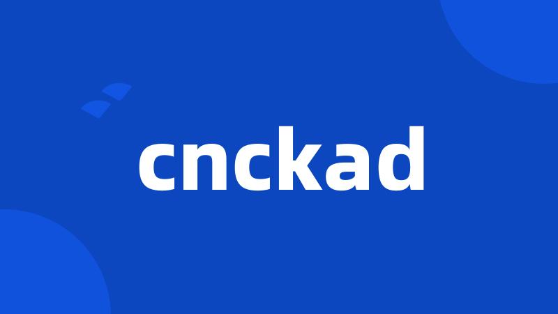 cnckad