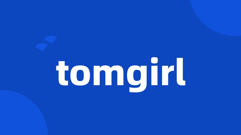 tomgirl