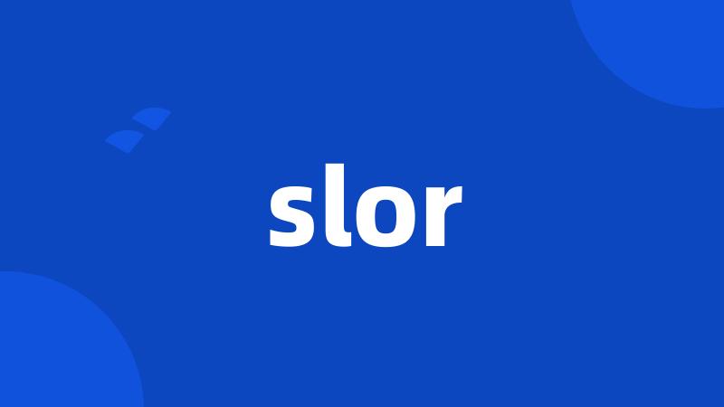 slor