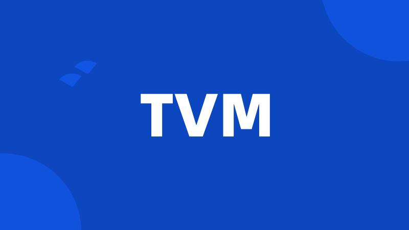 TVM