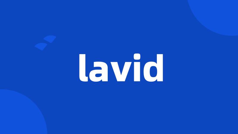 lavid