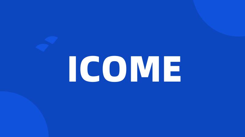 ICOME