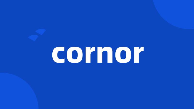 cornor