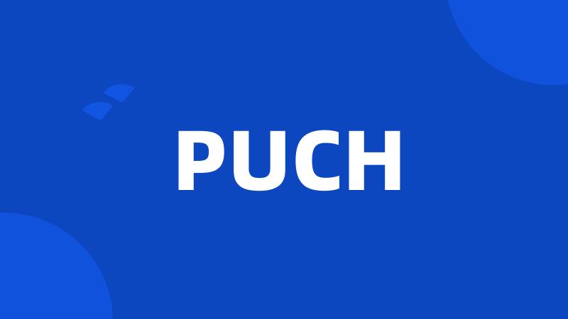 PUCH