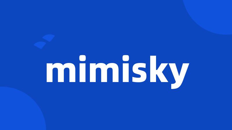 mimisky