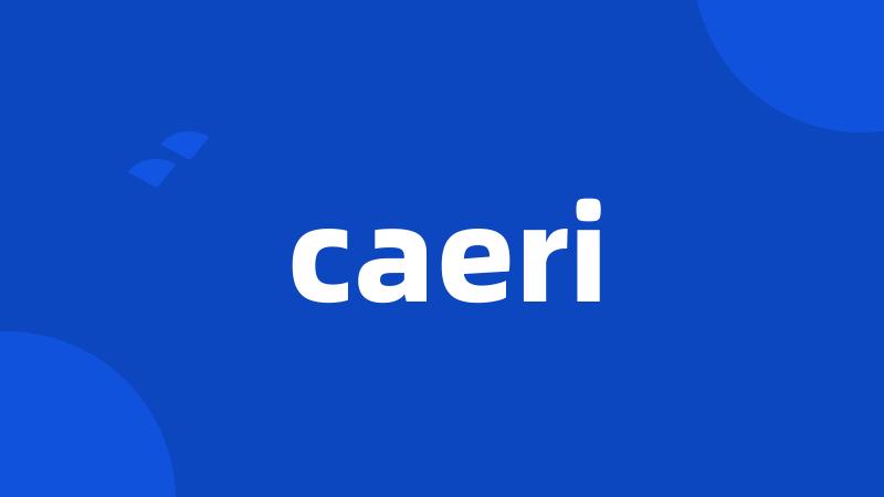 caeri