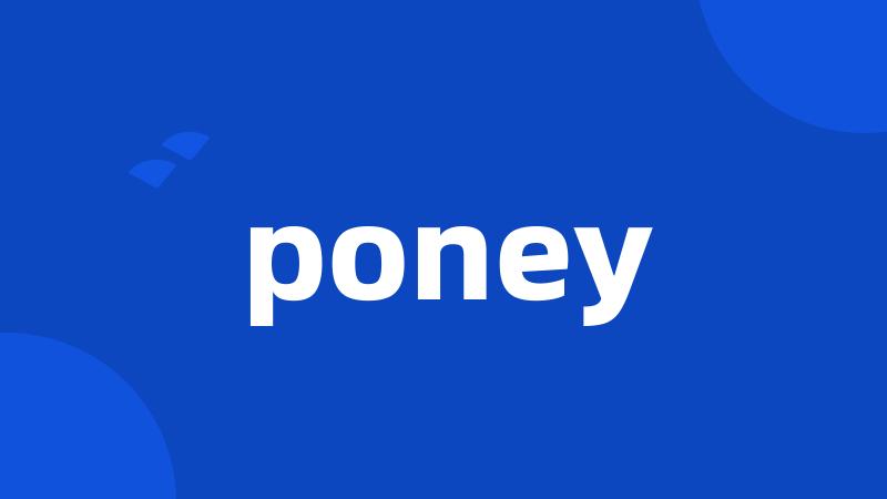 poney