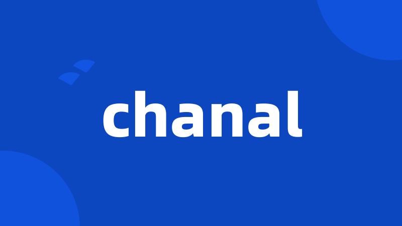 chanal