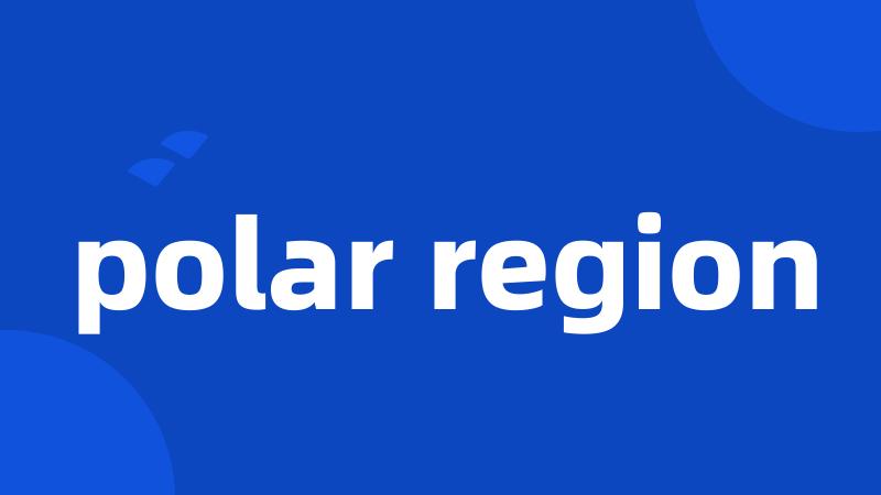 polar region