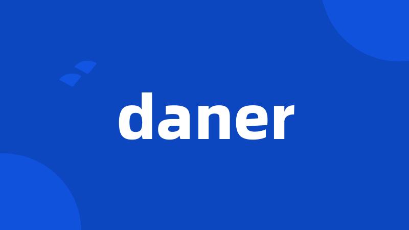 daner