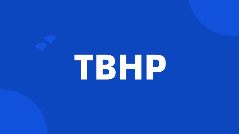 TBHP