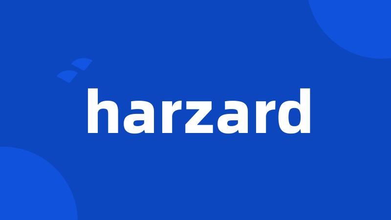 harzard