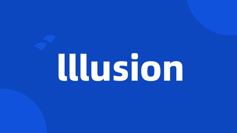 lllusion