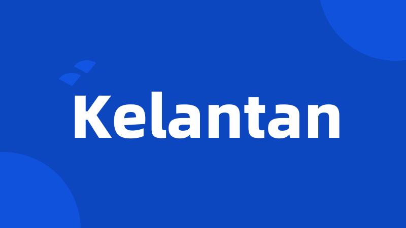 Kelantan