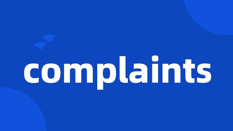 complaints