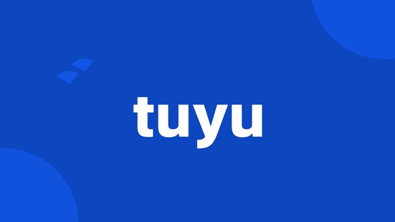 tuyu