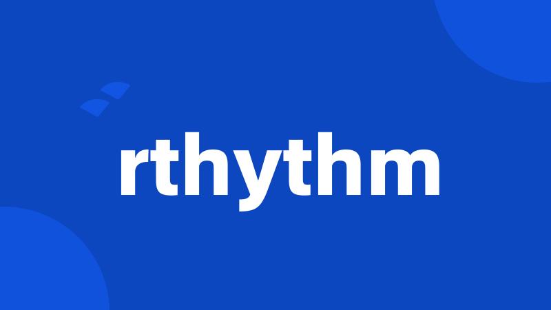 rthythm