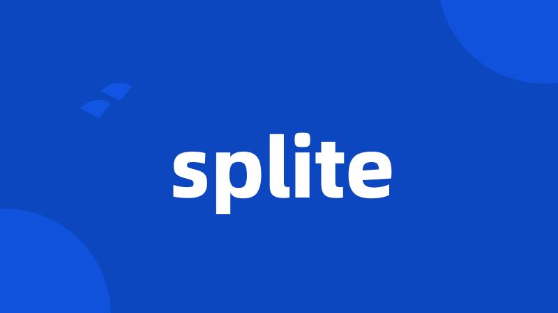 splite