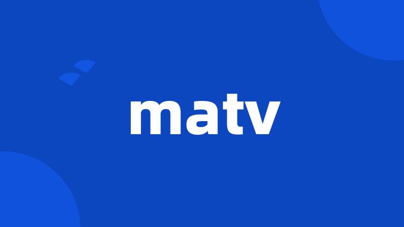 matv