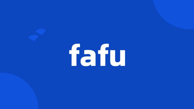 fafu