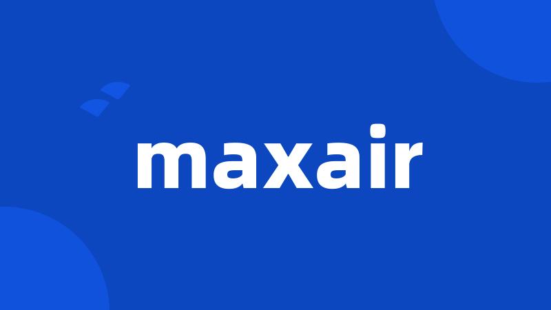 maxair