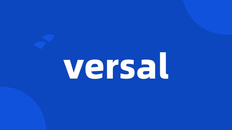 versal