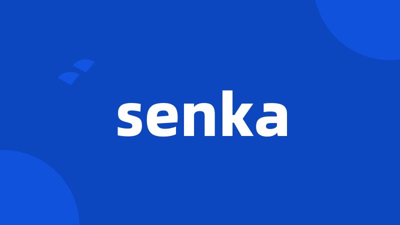 senka