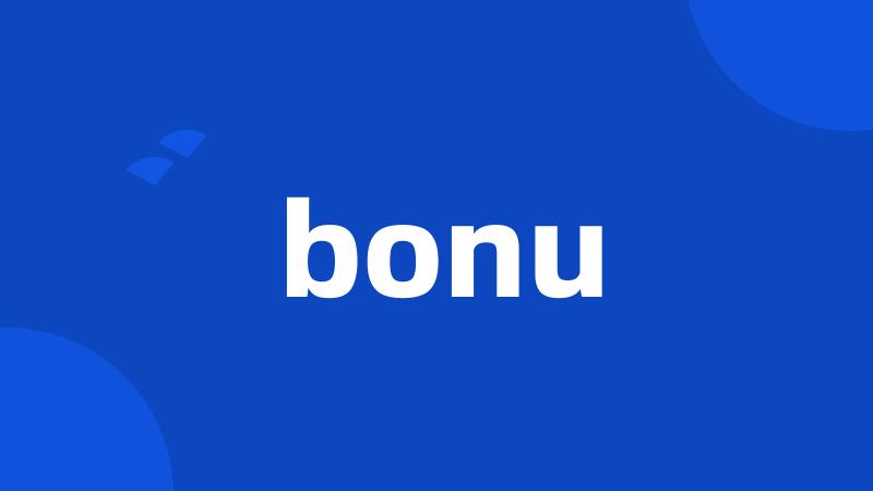 bonu