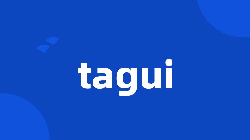 tagui