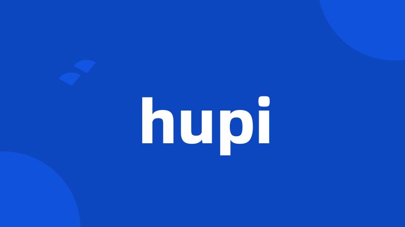 hupi