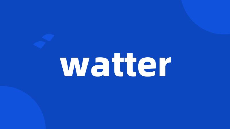 watter