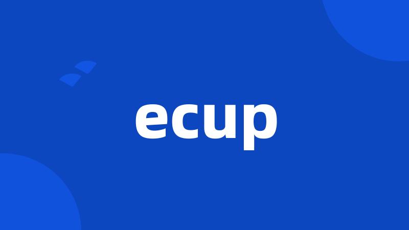 ecup