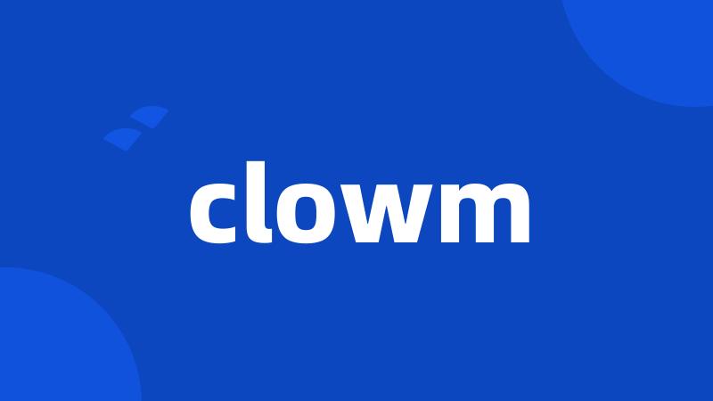 clowm