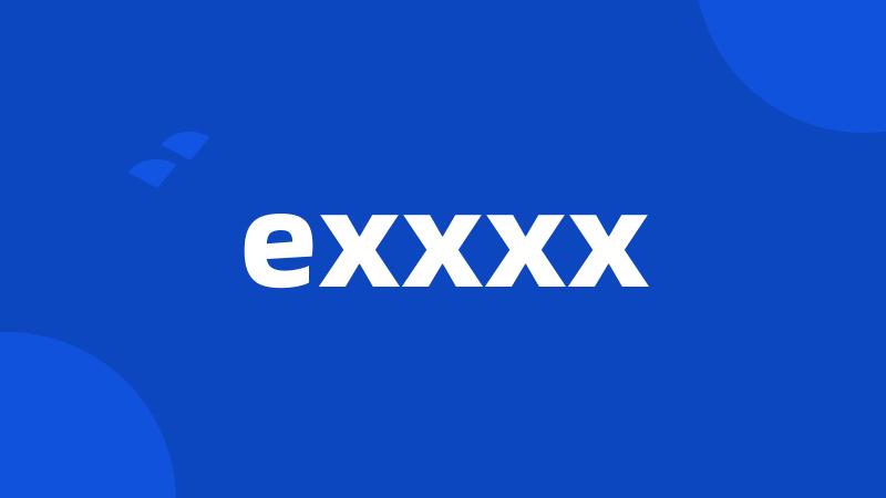 exxxx