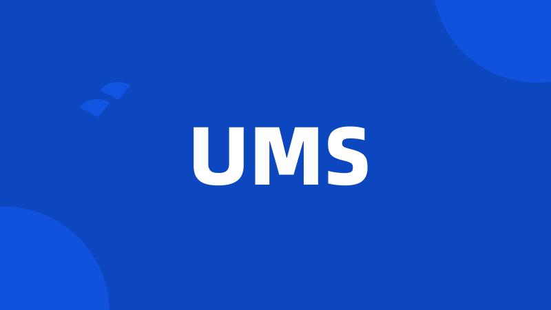 UMS