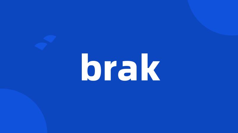 brak