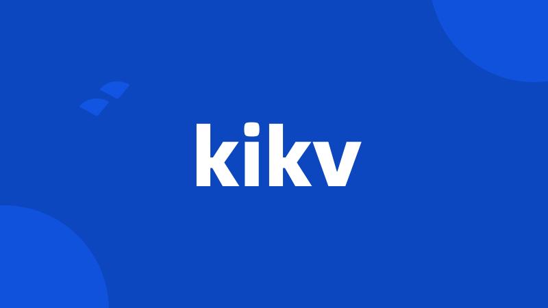 kikv