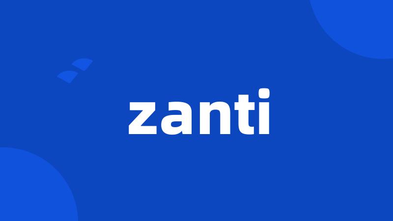 zanti