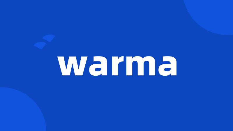 warma